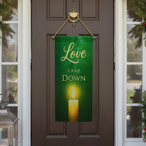 Love Came Down Candlelight Double Sided Garden Banner Flag 12.5 x 28 inch