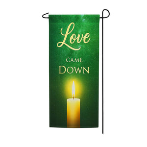 Love Came Down Candlelight Double Sided Garden Banner Flag 12.5 x 28 inch