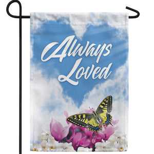 Always Loved Double Sided Garden Flag