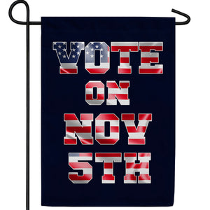 Vote on November 5th Double Sided Garden Flag
