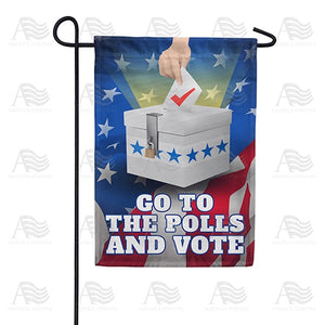 Go to the Polls and Vote! Double Sided Garden Flag