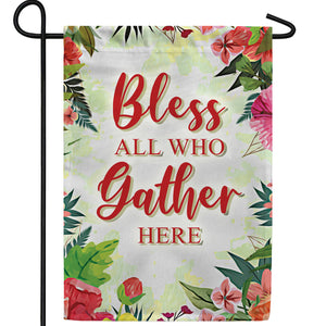 Bless All Who Gather Here Double Sided Garden Flag