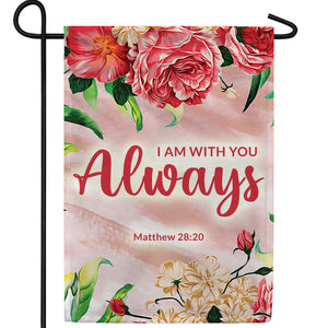 He Is Always With Me Double Sided Garden Flag