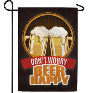 Don't Worry Beer Happy Double Sided Garden Flag