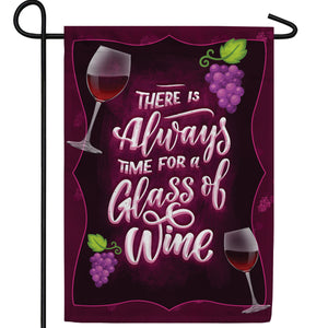 Always Time For Wine Double Sided Garden Flag