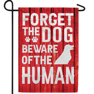 Beware Of The Human Double Sided Garden Flag