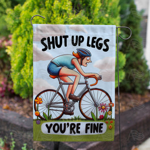 Shut Up Legs Cyclist Double Sided Garden Flag