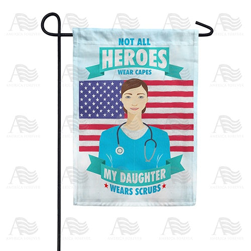 Nurses Are Heroes Too! Double Sided Garden Flag