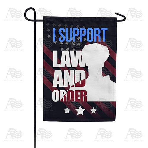 I Support Law and Order Double Sided Garden Flag
