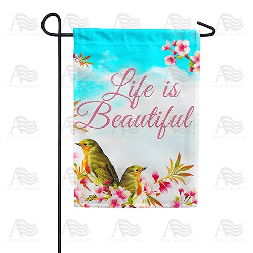Life Is Beautiful Double Sided Garden Flag