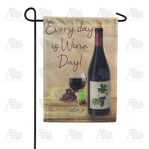 Every Day Is Wine Day! Double Sided Garden Flag