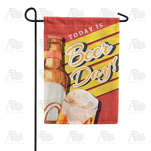 Today Is Beer Day! Double Sided Garden Flag