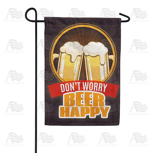Don't Worry Beer Happy Double Sided Garden Flag