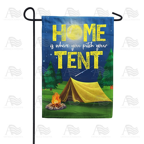 Pitch Tent, You're Home! Double Sided Garden Flag
