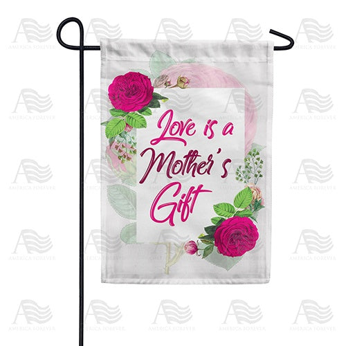 Mother's Gift Of Love Double Sided Garden Flag