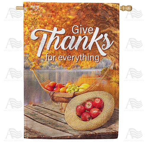 Give Thanks For Everything Double Sided House Flag