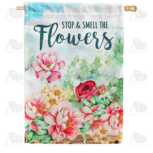 Stop & Smell The Flowers Double Sided House Flag