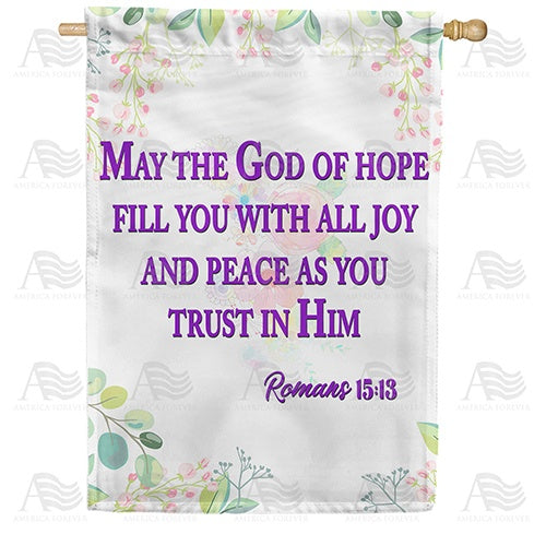 He Fills Me With Joy & Peace Double Sided House Flag