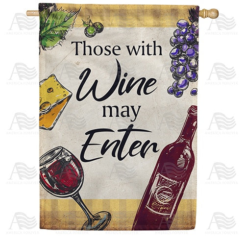 Bring Wine To Enter Double Sided House Flag
