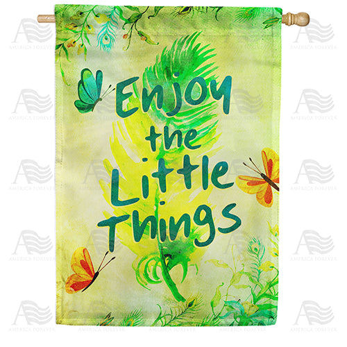 Enjoy The Little Things Double Sided House Flag