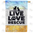 Live Love Rescue Double Sided House Flag