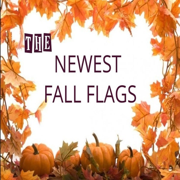 The Newest Fall Flags