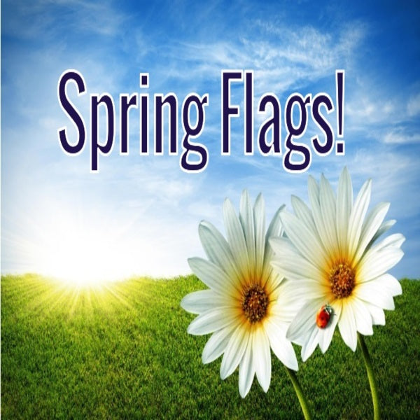 Spring Flags!
