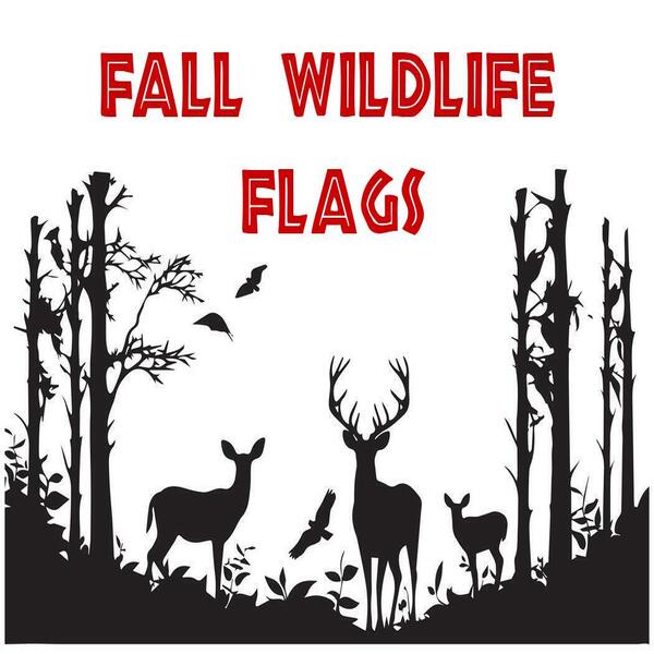 Fall Wildlife Flags