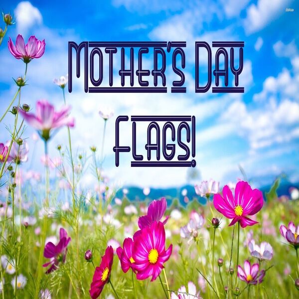 Mother's Day Flags