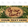 Personalized Doormat - Be Our Guest!