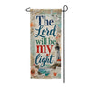 The Lord Will Be My Light Double Sided Banner Garden Flag 12.5" x 28"