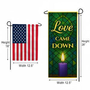 Love Came Down Stained Glass Double Sided Garden Banner Flag 12.5 x 28 inch
