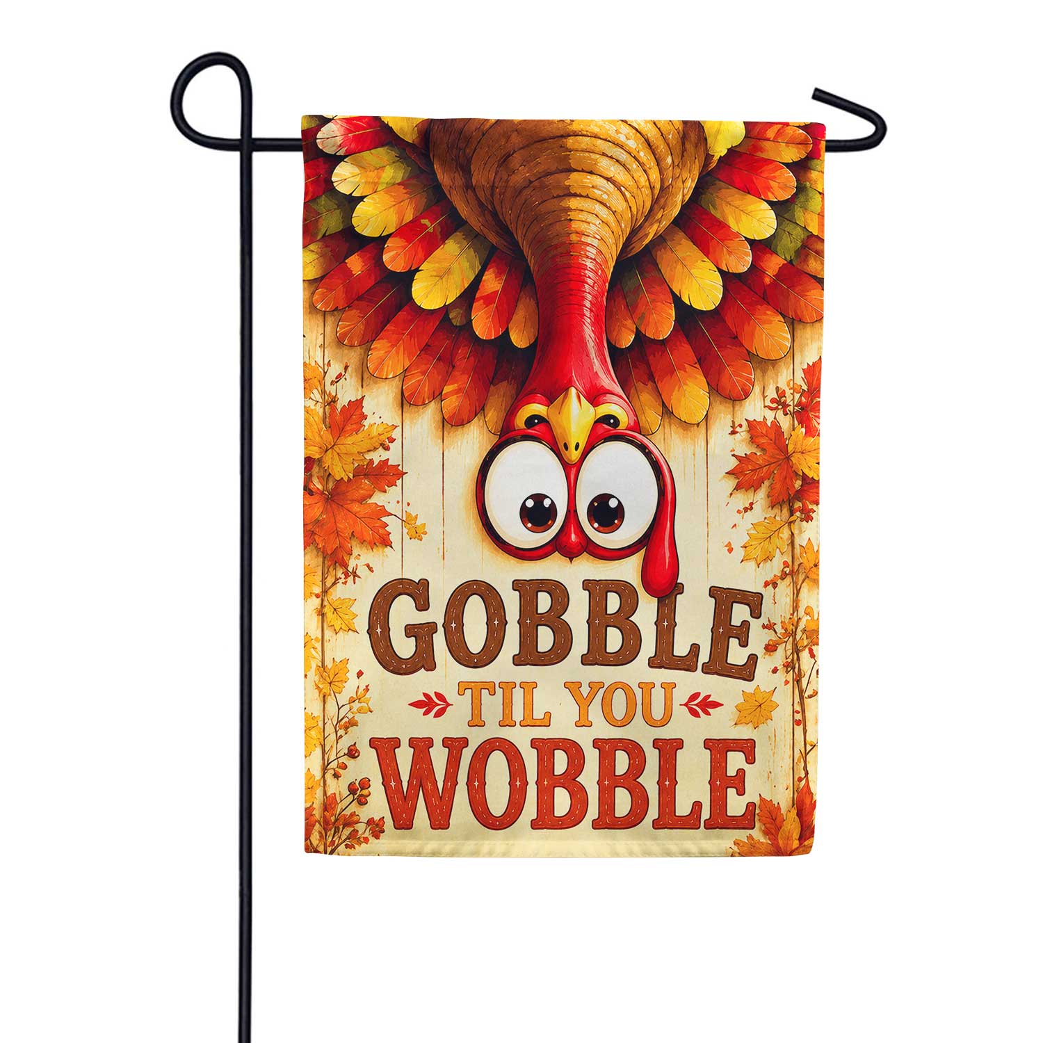 Gobble Til You Wobble Thanksgiving Turkey Garden Flag