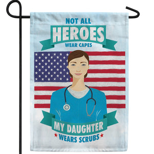 Nurses Are Heroes Too! Double Sided Garden Flag