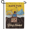 Have Fun, Stay Home Double Sided Garden Flag