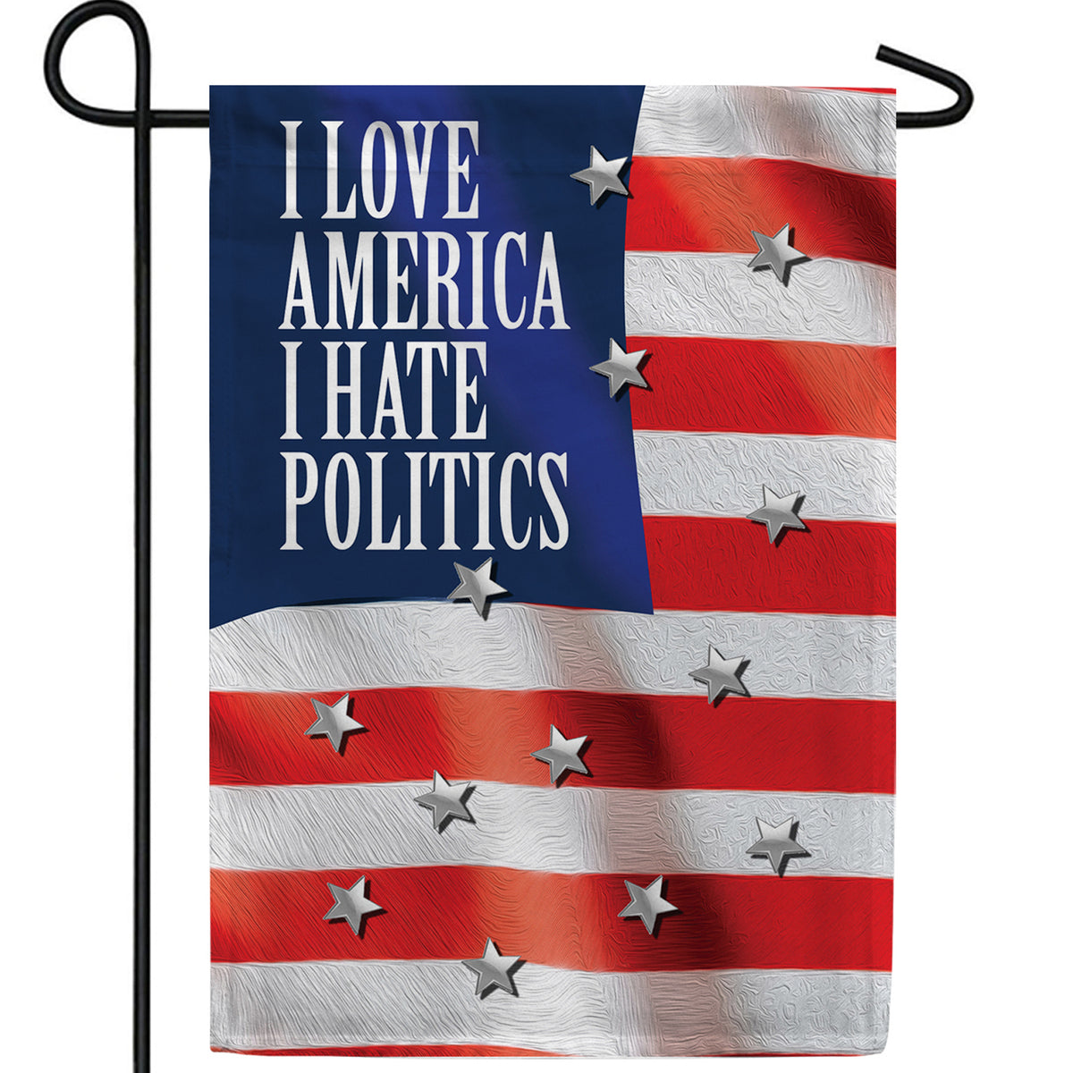 Love America, Hate Politics Double Sided Garden Flag