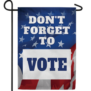 Don't Forget to Vote Double Sided Garden Flag