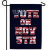 Vote on November 5th Double Sided Garden Flag