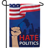 Hate Politics Double Sided Garden Flag