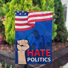 Hate Politics Double Sided Garden Flag