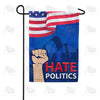 Hate Politics Double Sided Garden Flag