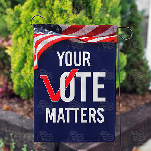 Your Vote Matters Double Sided Garden Flag