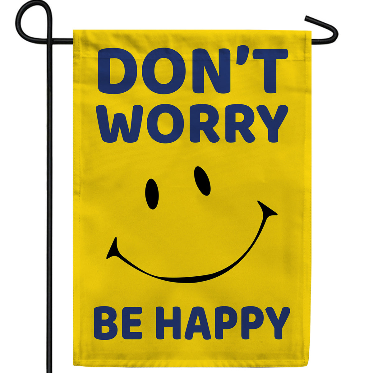 Don't Worry, Be Happy Double Sided Garden Flag
