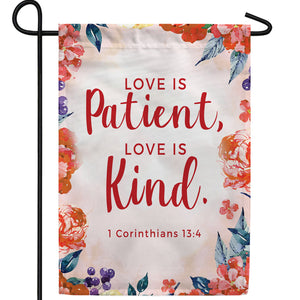 Love Is Patient And Kind Double Sided Garden Flag