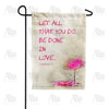 Do All In Love Double Sided Garden Flag