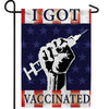 I Got Vaccinated Double Sided Garden Flag