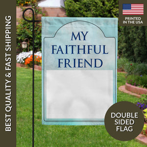 Personalized My Faithful Friend Garden Flag