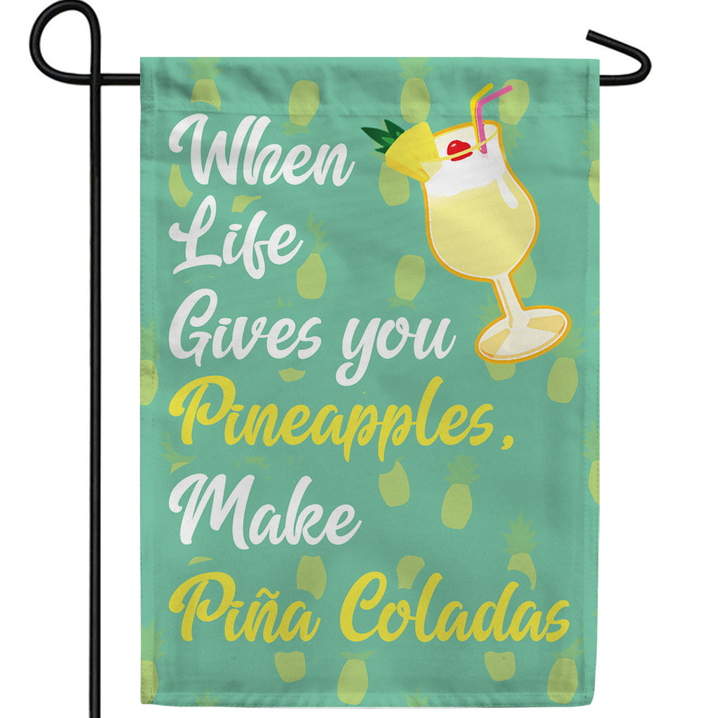 Sour Life-Sweeten With Pina Coladas Double Sided Garden Flag