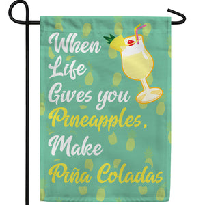 Sour Life-Sweeten With Pina Coladas Double Sided Garden Flag