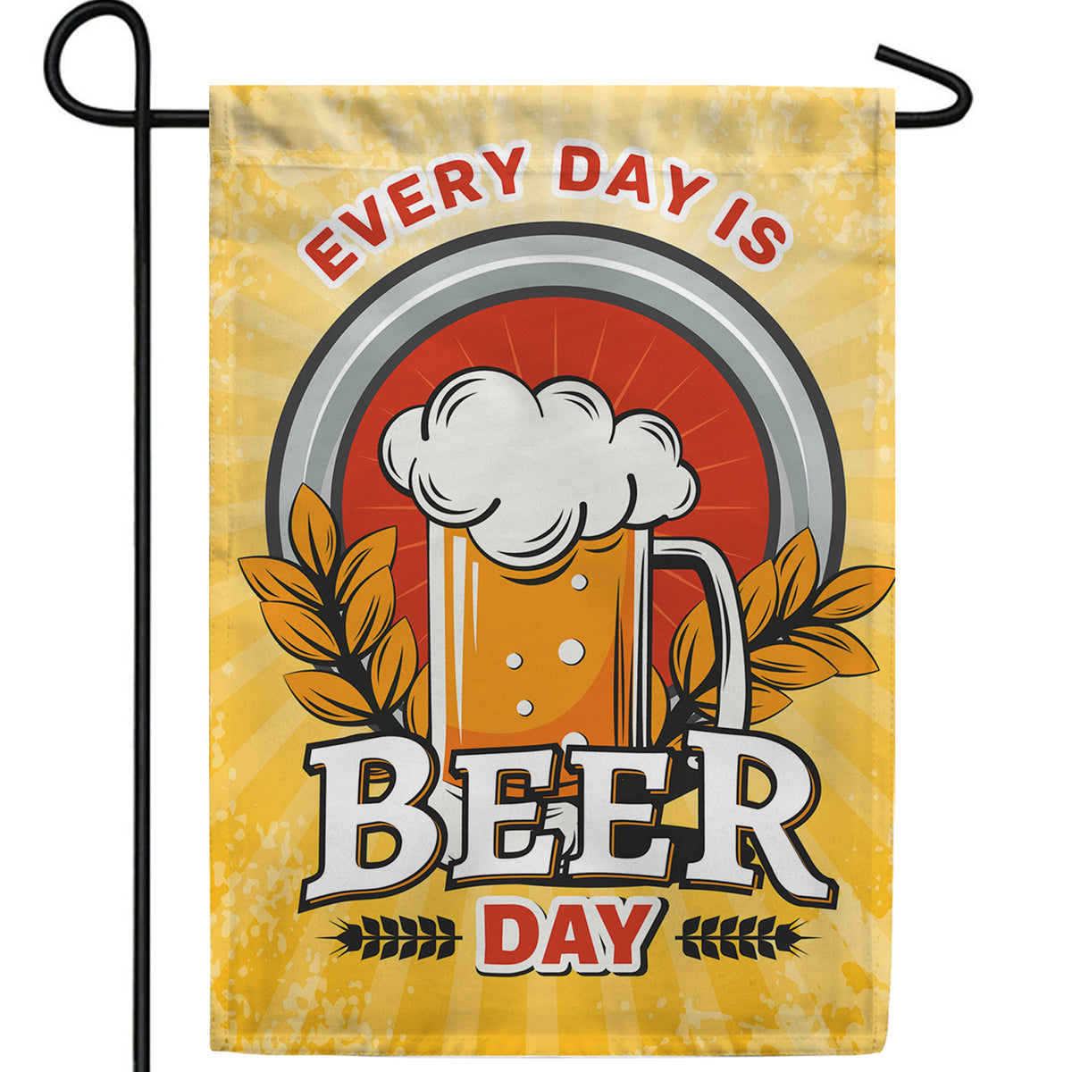 Every Day Is Beer Day Double Sided Garden Flag